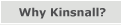 Why Kinsnall?